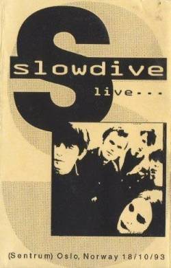 Slowdive : Live... (Sentrum) Oslo, Norway